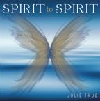 CLEARANCE: Spirit to Spirit (Prophetic Music CD) by Julie True